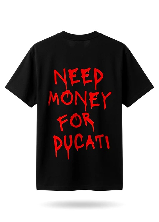 Maglia Need Money For Ducati